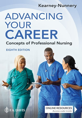 Advancing Your Career: Concepts of Professional Nursing by Kearney-Nunnery, Rose