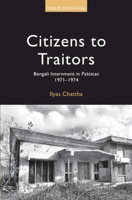 Citizens to Traitors by Chattha, Ilyas