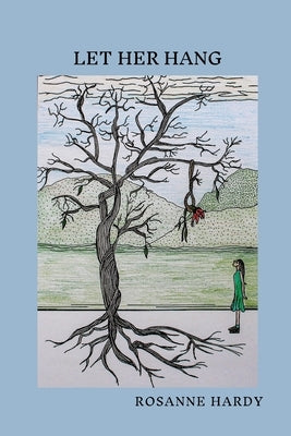 Let Her Hang by Hardy, Rosanne