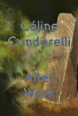 After Work: Céline Condorelli by Condorelli, Celine