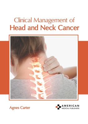 Clinical Management of Head and Neck Cancer by Carter, Agnes