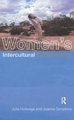 Women's Intercultural Performance by Holledge, Julie