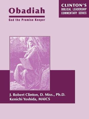 Obadiah--God the Promise Keeper by Clinton, J. Robert
