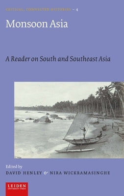 Monsoon Asia: A Reader on South and Southeast Asia by Henley, D. E. F.