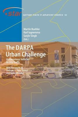The Darpa Urban Challenge: Autonomous Vehicles in City Traffic by Buehler, Martin