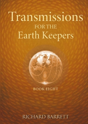 Transmissions for Earth Keepers by Barrett, Richard