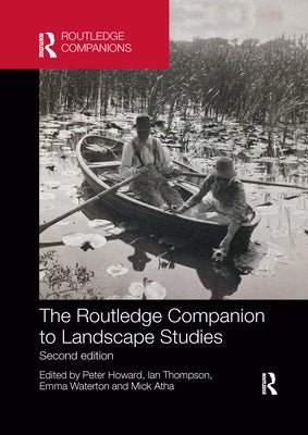 The Routledge Companion to Landscape Studies by Howard, Peter