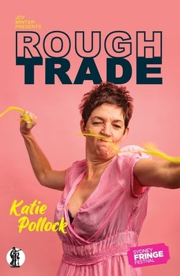 Rough Trade by Pollock, Katie