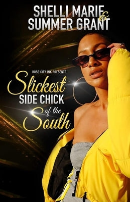 Slickest Side Chick of the South by Grant, Summer