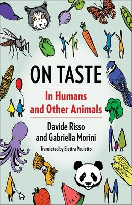On Taste: In Humans and Other Animals by Risso, Davide