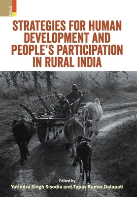 Strategies for Human Development and People's Participation: Challenges and Prospects in Rural India by Sisodia, Yatindra Singh