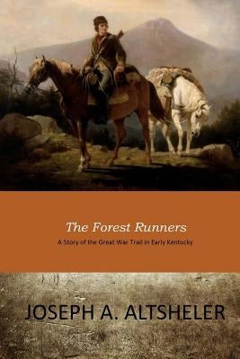 The Forest Runners by Altsheler, Joseph a.