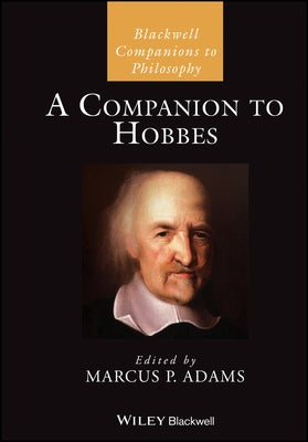 A Companion to Hobbes by Adams, Marcus P.