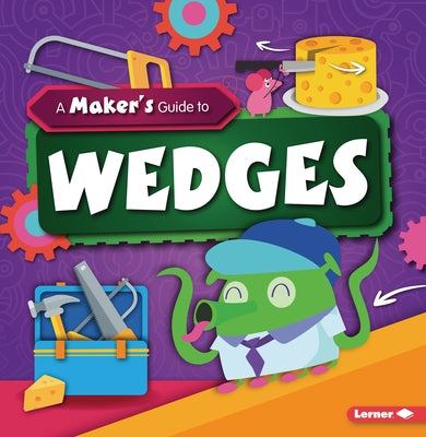A Maker's Guide to Wedges by Wood, John