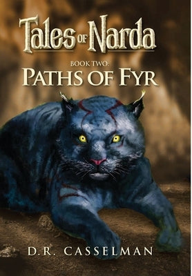 Tales of Narda: Paths of Fyr by Casselman, D. R.