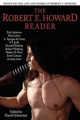 The Robert E. Howard Reader by Schweitzer, Darrell