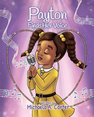 Payton Finds Her Voice by Carter, Michaela A.