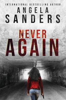 Never Again by Sanders, Angela