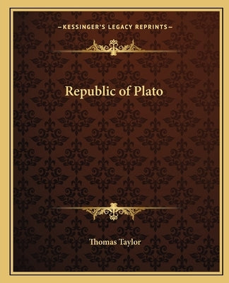 Republic of Plato by Taylor, Thomas