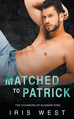 Matched To Patrick by West, Iris