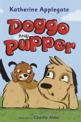 Doggo and Pupper by Applegate, Katherine