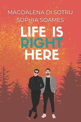 Life is right here by Di Sotru, Magdalena