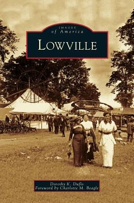 Lowville by Duflo, Dorothy K.
