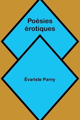 Poésies érotiques by Parny, Évariste