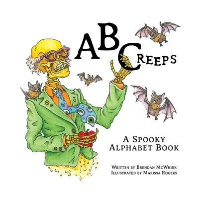 ABCreeps: A Spooky Alphabet Book by Rogers, Marissa