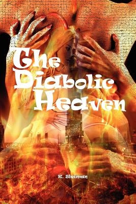 The Diabolic Heaven by Sleiman, K.