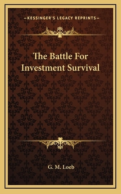 The Battle For Investment Survival by Loeb, G. M.