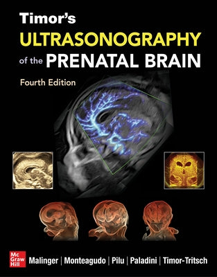 Timor's Ultrasonography of the Prenatal Brain, Fourth Edition by Malinger, Gustavo