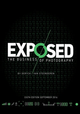 EXPOSED - The Business of Photography by Van Steenderen, Deryck