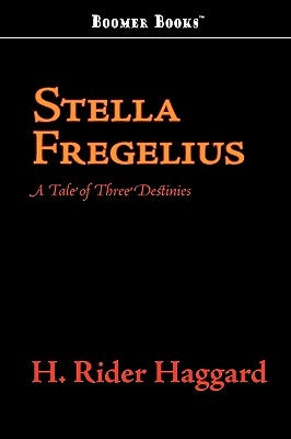 Stella Fregelius by Haggard, H. Rider