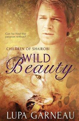 Children of Shairobi: Wild Beauty by Lupa Garneau
