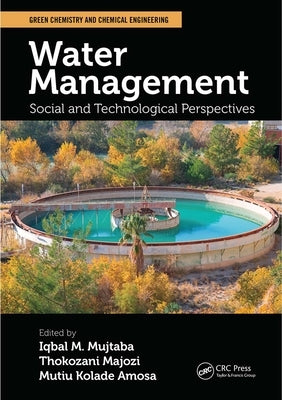 Water Management: Social and Technological Perspectives by Mujtaba, Iqbal M.