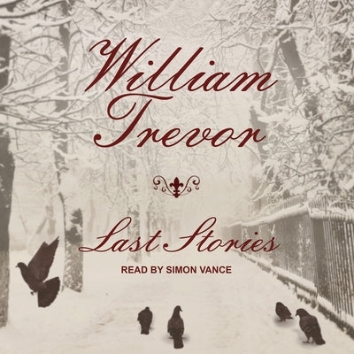 Last Stories by Trevor, William