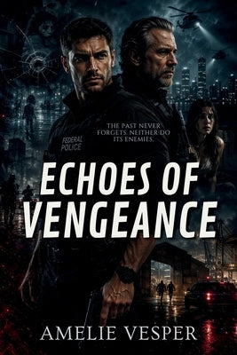 Echoes of Vengeance by Vesper, Amelie