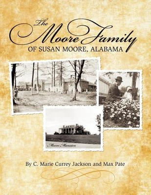 The Moore Family of Susan Moore, Alabama by Jackson, Marie