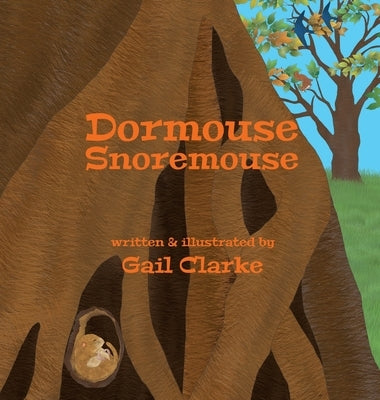 Dormouse Snoremouse by Clarke, Gail