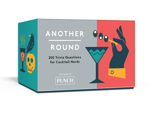 Another Round: 200 Trivia Questions for Cocktail Nerds: Card Games by Editors of Punch
