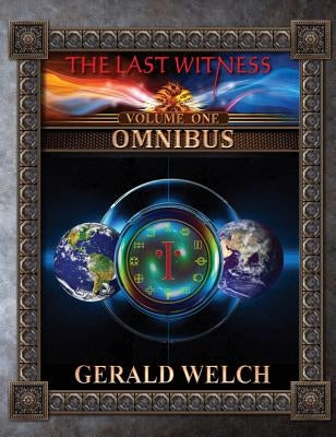 The Last Witness: Omnibus One by Welch, Gerald