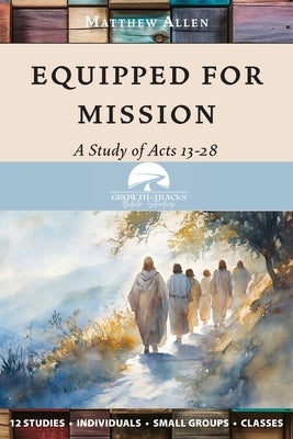 Equipped for Mission by Allen, Matthew