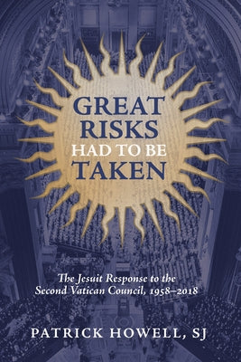 Great Risks Had to be Taken by Howell, Patrick J.