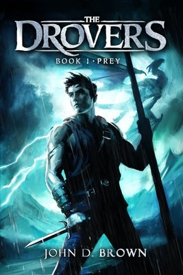 Prey: The Drovers, Book 1 by Brown, John D.