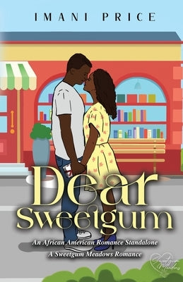 Dear Sweetgum: An African-American Romance Standalone by Price, Imani