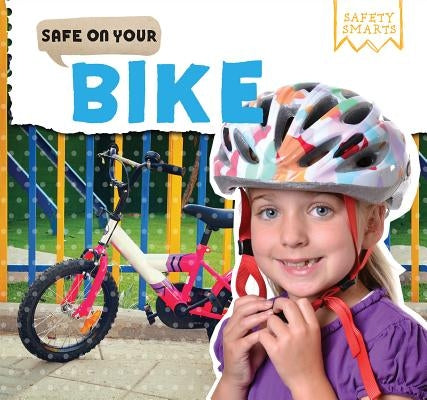 Safe on Your Bike by Jennings, Rosemary
