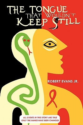 The Tongue That Wouldn't Keep Still by Evans, Robert, Jr.