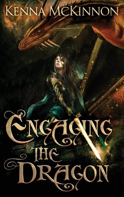 Engaging the Dragon by McKinnon, Kenna