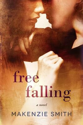 Free Falling by Smith, Makenzie